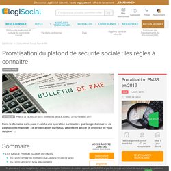 Proratisation du plafond de sécurité sociale : les règles à connaitre LégiSocial