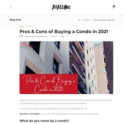 Pros & Cons of Buying a Condo in 2021 - AtoAllinks