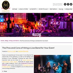 The Pros and Cons of Hiring a Live Band for Your Event