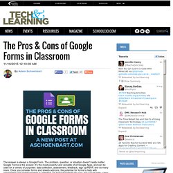 The Pros & Cons of Google Forms in Classroom