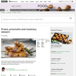 Prawn, prosciutto and rosemary skewers recipe - BBC Food