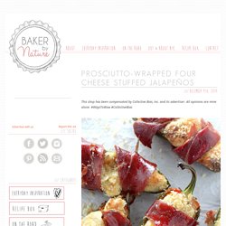 Prosciutto-Wrapped Four Cheese Stuffed Jalapeños - Baker by Nature