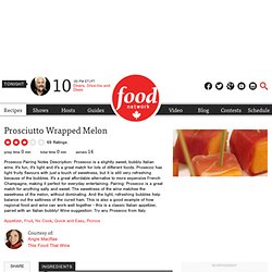Prosciutto Wrapped Melon - Recipes - Food Network Canada