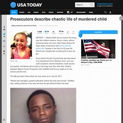 Prosecutors describe chaotic life of murdered child