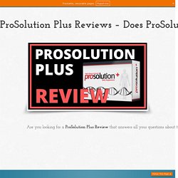 ProSolution Plus Reviews – Does ProSolution Plus Work? What Are Its Ingredients?