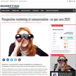 Prospective marketing et consommation : ce que sera 2021