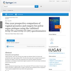 One-year prospective comparison of vaginal pessaries and surgery for pelvic organ prolapse using the validated ICIQ-VS and ICIQ-UI (SF) questionnaires