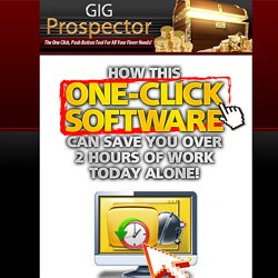 GIG Prospector - The One Click, Push Button Tool For All Your Fiverr Needs!