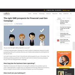 The right SME prospects for Financial Lead Gen Campaign