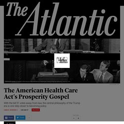 How The Gospel of Prosperity Explains the American Health Care Act - The Atlantic