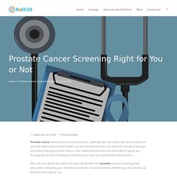 Prostate Cancer Screening - ReSCUE Urology Hospital Blog