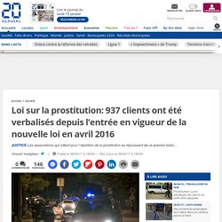 Loi sur la prostitution: 937 clients ont été verbalisés depuis l’entrée en vigueur de la nouvelle loi en avril 2016