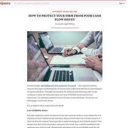 HOW TO PROTECT YOUR FIRM FROM POOR CASH FLOW IS... - Accurate Legal Billing - Quora