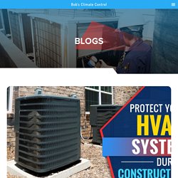 Protect Your HVAC System During Construction – Bob’s Climate Control