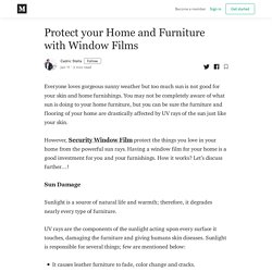 Protect your Home and Furniture with Window Films