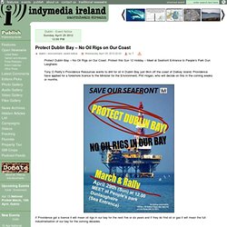 Protect Dublin Bay  No Oil Rigs on Our Coast