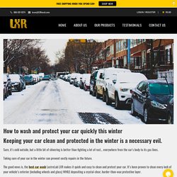 How to wash and protect your car quickly this winter - LustreLab LXR