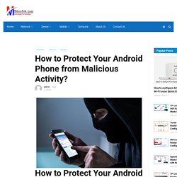 How to Protect Your Android Phone from Malicious Activity?