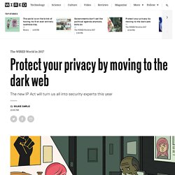 The IP Bill: protect your privacy by moving to the dark web