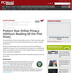 Protect Your Online Privacy (Without Reading All the Fine Print) - PCWorld