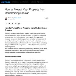 How to Protect Your Property from Undermining Erosion