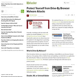 Protect Yourself from Drive-By Browser Malware Attacks - Windows