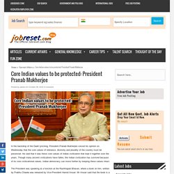 Core Indian values to be protected: President Pranab Mukherjee - Latest National Current Affairs 8-Oct-15