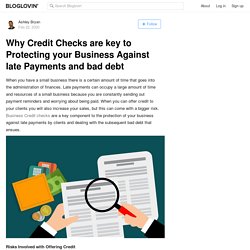 Why Credit Checks are key to Protecting your Business Against late Payments and bad debt