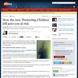 How The New ‘Protecting Children’ Bill Puts You At Risk