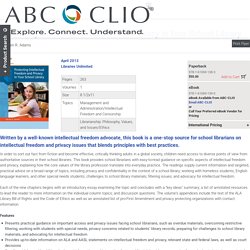Book: Protecting Intellectual Freedom and Privacy in Your School Library by Helen R. Adams - ABC-CLIO