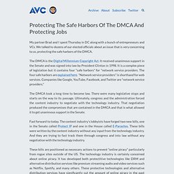 Protecting The Safe Harbors Of The DMCA And Protecting Jobs