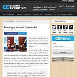 Obama Signs Monsanto Protection Act