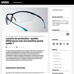 Lunettes de protection : quelles différences avec les lunettes de vue ?