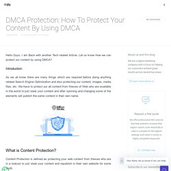 DMCA Protection: How To Protect Your Content By Using DMCA