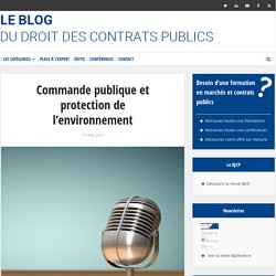 Commande publique et protection de l’environnement – Le blog du droit des contrats publics