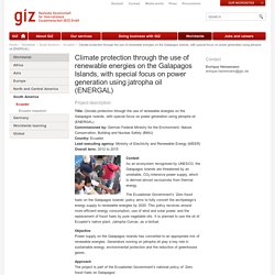 Climate protection through the use of renewable energies on the Galapagos Islands, with special focus on power generation using jatropha oil (ENERGAL)