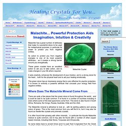 Malachite Powerful Protection Aids Imagination, Intuition & Creativity