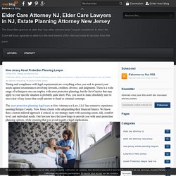 New Jersey Asset Protection Planning Lawyer - Elder Care Attorney NJ, Elder Care Lawyers in NJ, Estate Planning Attorney New Jersey
