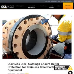 Stainless Steel Coatings Ensure Better Protection for Stainless Steel Parts and Equipment
