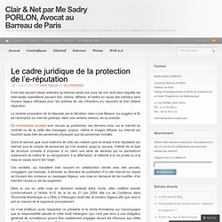 Le cadre juridique de la protection de l’e-réputation « Clair &