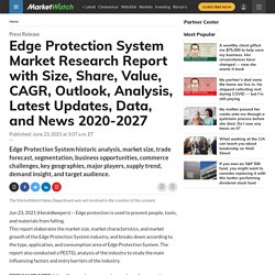 Edge Protection System Market Statistics, Development and Growth 2020-2027