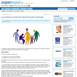 La protection sociale des salaries français à l’étranger - Articles Expat - SuperExpat.fr