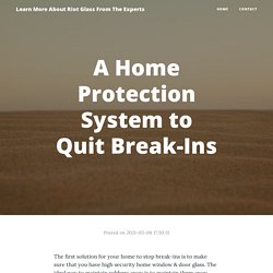 A Home Protection System to Quit Break-Ins