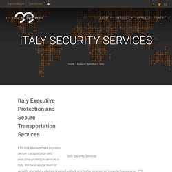 Italy Executive Protection Services and Secure Transportation