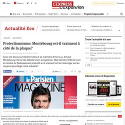 Protectionnisme: Montebourg est-il vraiment à côté de la plaque?