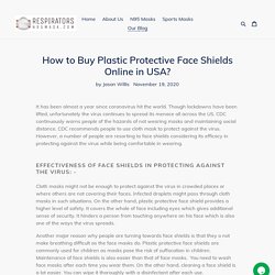 How to Buy Plastic Protective Face Shields Online in USA? – RespiratorsN95mask