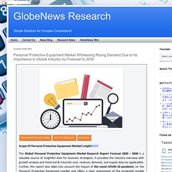 GlobeNews Research: Personal Protective Equipment Market Witnessing Rising Demand Due to Its Importance in Global Industry by Forecast to 2030