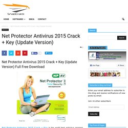 Net Protector Antivirus 2015 Crack + Key (Update Version)SnapCrack