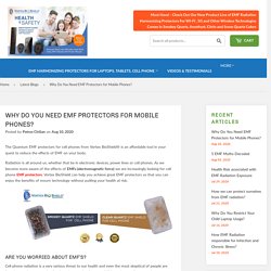 Why Do You Need EMF Protectors for Mobile Phones? – Vortex BioShield