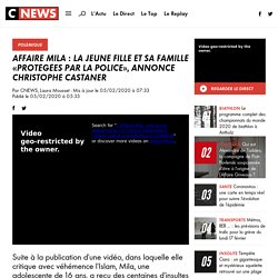 Affaire Mila : la jeune fille et sa famille «protégées par la police», annonce Christophe Castaner